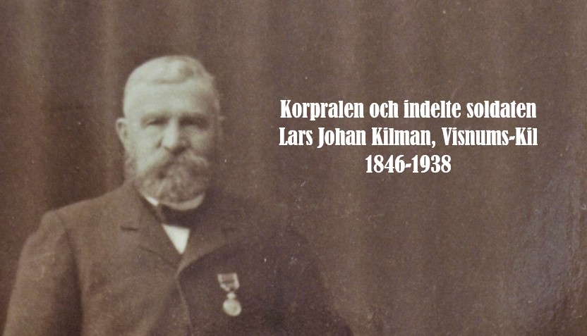 Korpralen Lars Johan Kilman, Visnums-Kil
